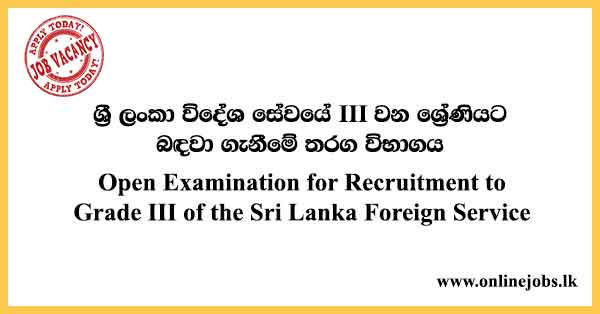 Open Examination for Recruitment to Grade III of the Sri Lanka Foreign Service