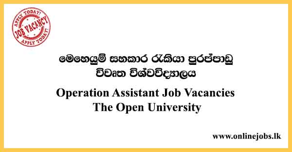Operation Assistant Job Vacancies The Open University