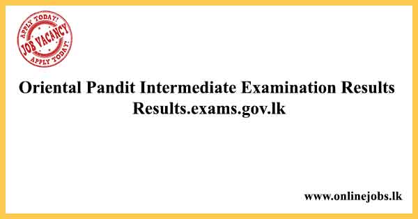Oriental Pandit Intermediate Examination Results Results.exams.gov.lk