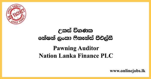 Pawning Auditor Nation Lanka Finance PLC