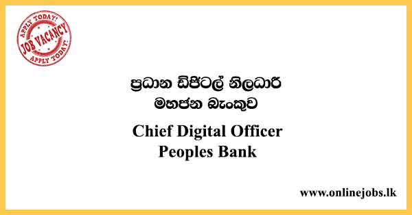 Chief Digital Officer - Peoples Bank Vacancies 2021