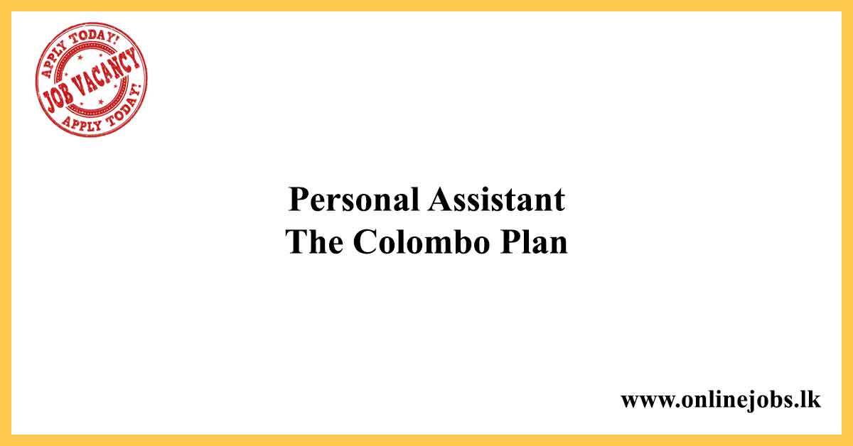 Personal Assistant - The Colombo Plan vacancies