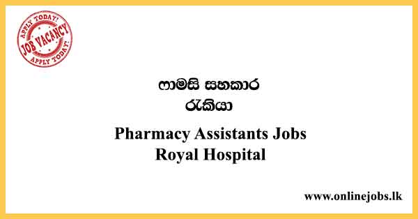 Pharmacy Assistants Jobs - Royal Hospital Vacancies 2023