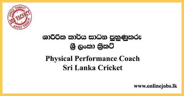 Physical Performance Coach - Sri Lanka Cricket Job Vacancies 2024