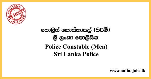 Police Constable (Men) - Sri Lanka Police Vacancies 2021