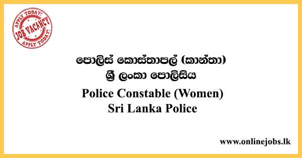 Police Constable (Women) - Sri Lanka Police Vacancies 2021