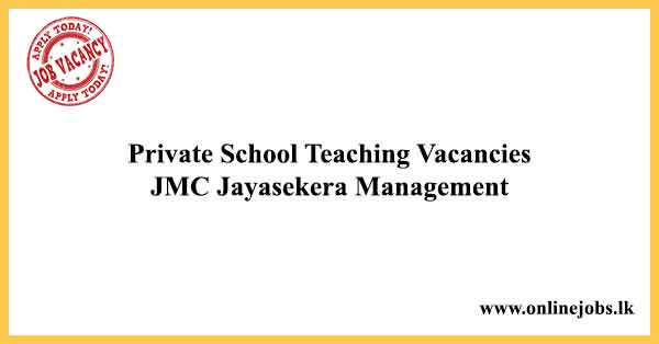 Private School Teaching Vacancies in Sri Lanka - JMC Jayasekera Management