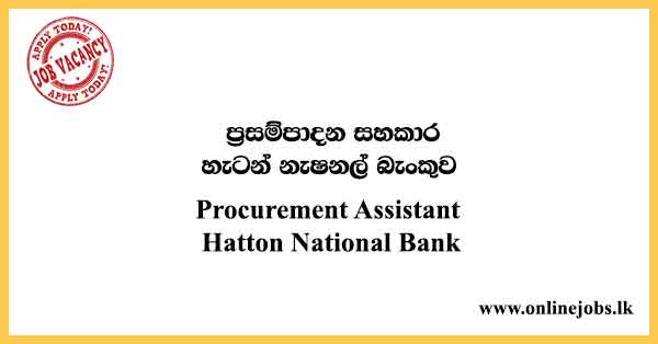 Procurement Assistant Hatton National Bank