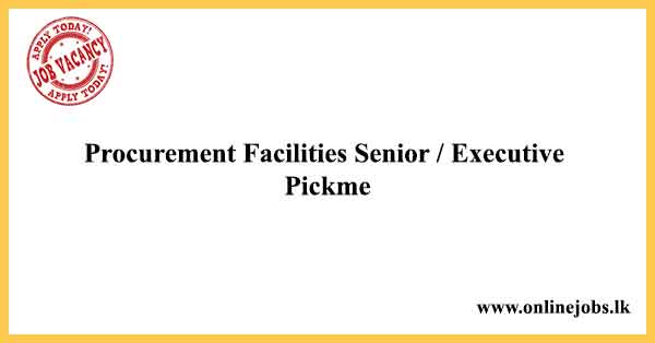 Procurement Facilities Senior / Executive Pickme