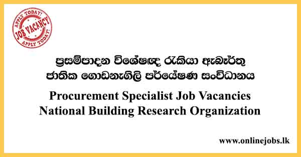 Procurement Specialist Job Vacancies National Building Research Organization