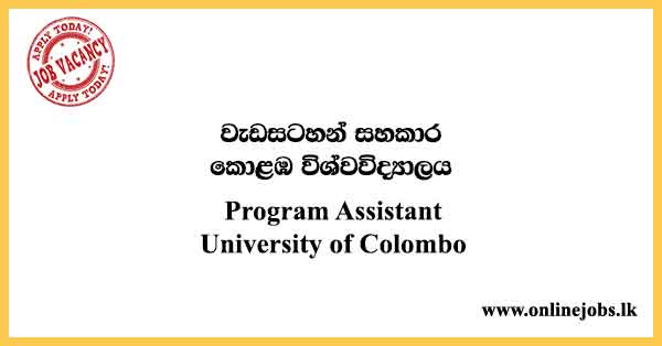Program Assistant - University of Colombo Vacancies 2023