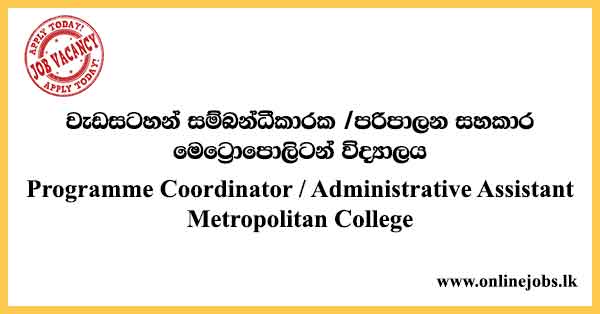 Programme Coordinator / Administrative Assistant Metropolitan College