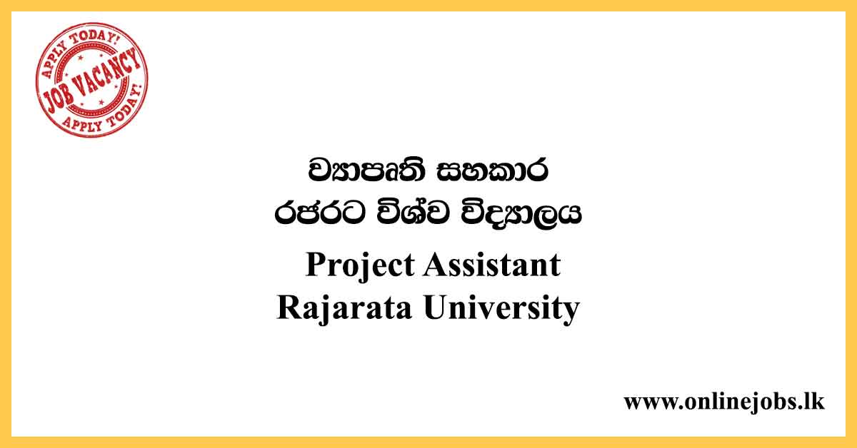Project Assistant - Rajarata University Vacancies