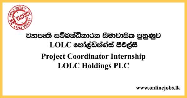 Project Coordinator Internship - LOLC Job Vacancies 2024
