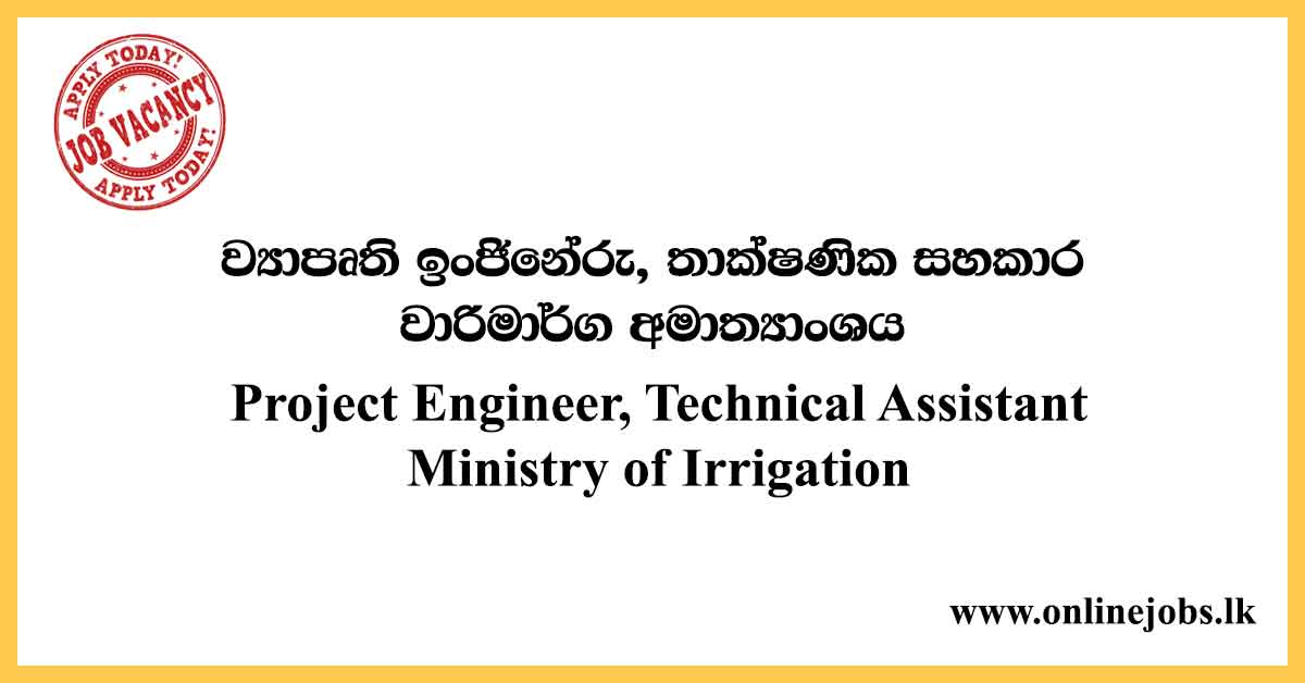 Project Engineer, Technical Assistant - Ministry of Irrigation