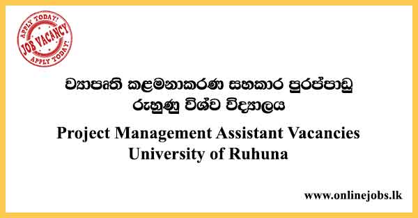 Project Management Assistant Vacancies University of Ruhuna