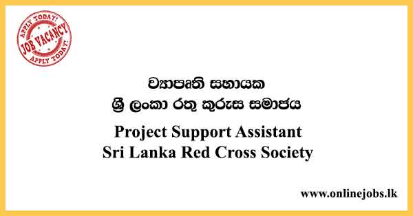 Project Support Assistant Sri Lanka Red Cross Society