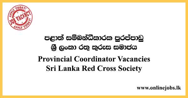 Provincial Coordinator Vacancies Sri Lanka Red Cross Society