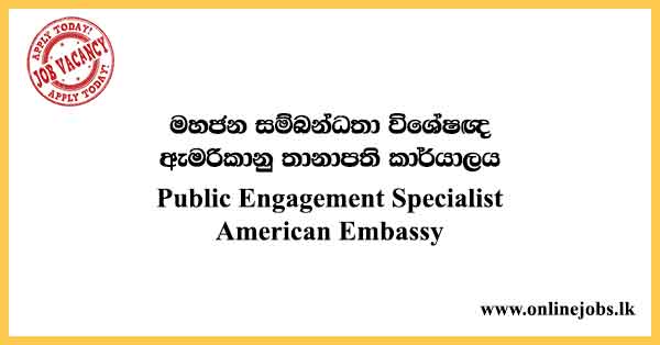 Public Engagement Assistant Specialist - American Embassy Job Vacancies 2024