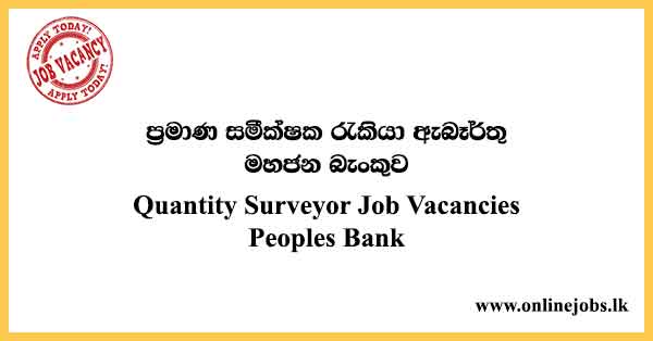 Quantity Surveyor Job Vacancies Peoples Bank