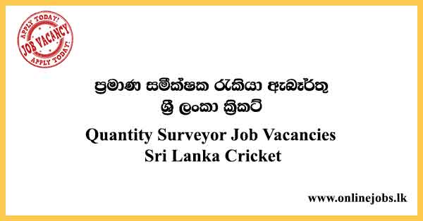 Quantity Surveyor - Sri Lanka Cricket Job Vacancies 2024