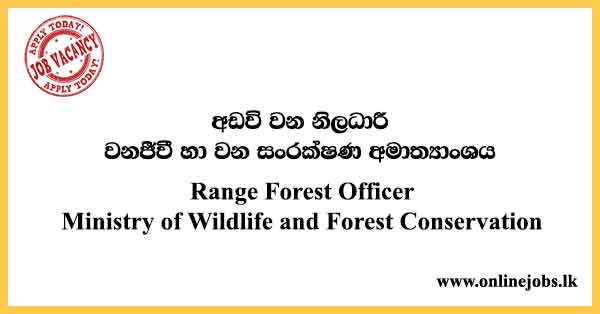 Range Forest Officer (Limited) - Ministry of Wildlife and Forest Conservation Vacancies 2024