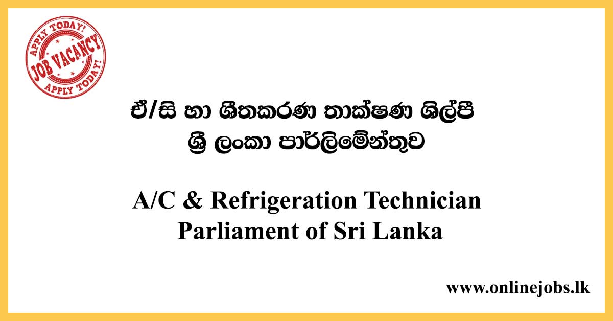 A/C & Refrigeration Technician - Parliament of Sri Lanka