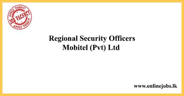 Regional Security Officers Mobitel (Pvt) Ltd