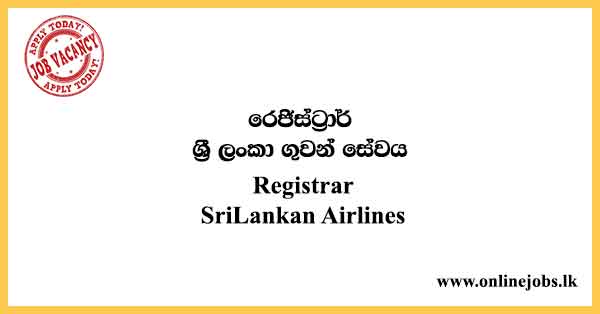 Registrar - SriLankan Airlines Vacancies 2021