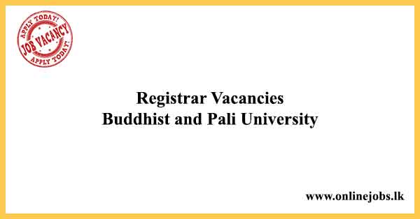 Registrar Vacancies Buddhist and Pali University