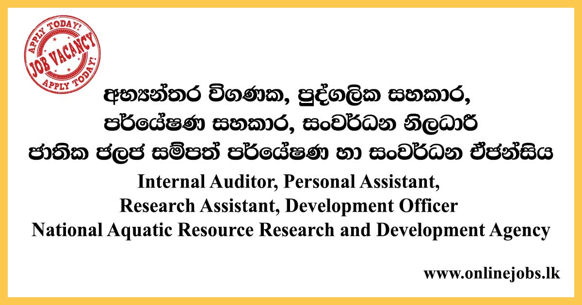 Internal Auditor, Personal Assistant, Research Assistant, Development Officer - National Aquatic Resource Research and Development Agency