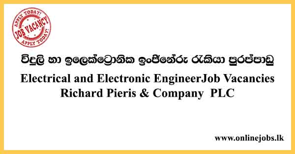 Electrical and Electronic EngineerJob Vacancies Richard Pieris & Company PLC
