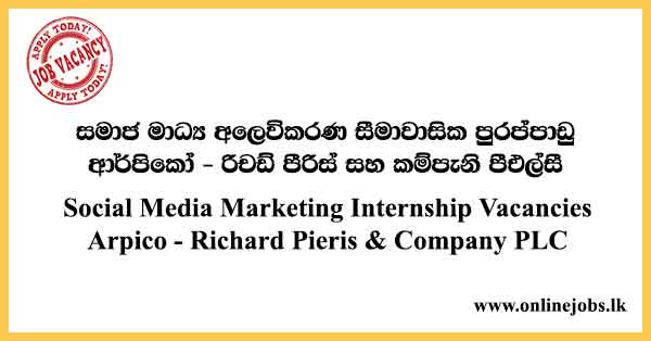 Social Media Marketing Internship - Arpico Job Vacancies 2023