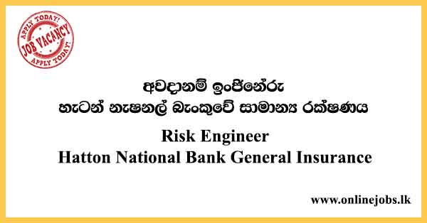 Risk Engineer Hatton National Bank General Insurance