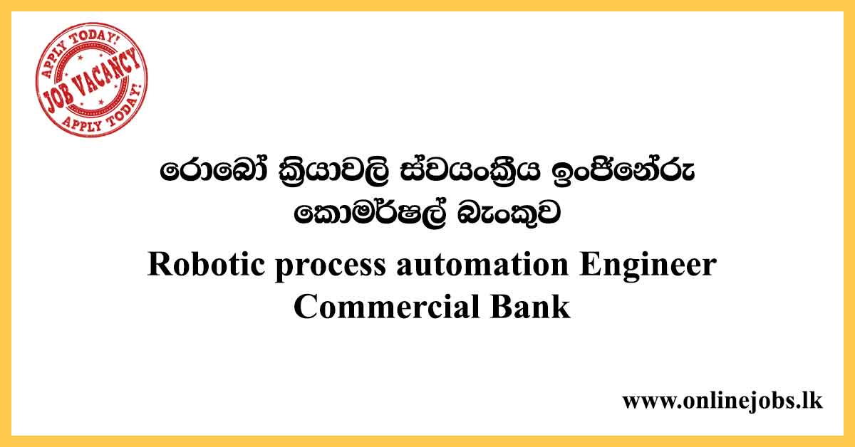 Robotic process automation Engineer - Commercial Bank Vacancies 2020