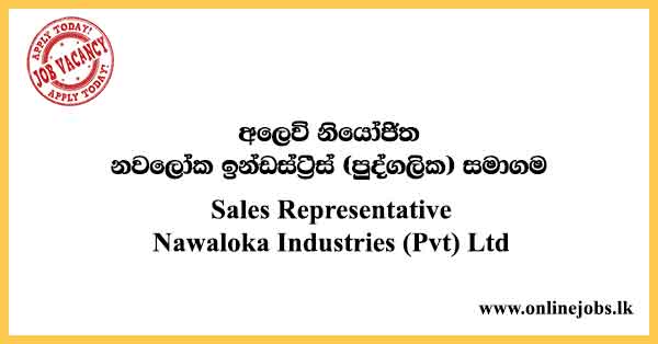 Sales Representative Nawaloka Industries (Pvt) Ltd