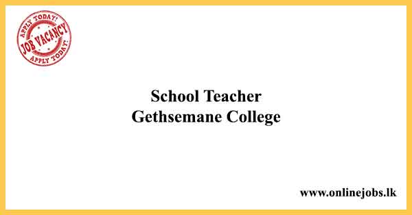 School Teacher Job Vacancies in Sri Lanka - Gethsemane College