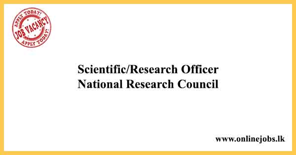 Scientific/Research Officer - National Research Council Vacancies 2022