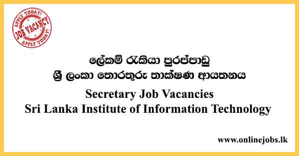 Secretary Job Vacancies Sri Lanka Institute of Information Technology