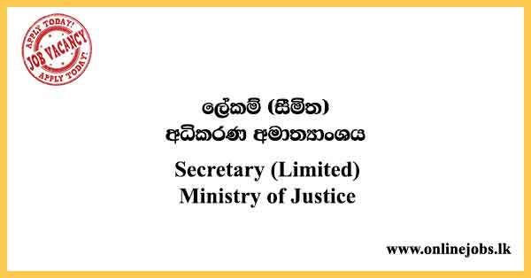 Secretary (Limited) - Ministry of Justice Vacancies 2023