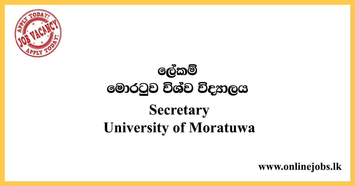 Secretary - University of Moratuwa Vacancies 2021