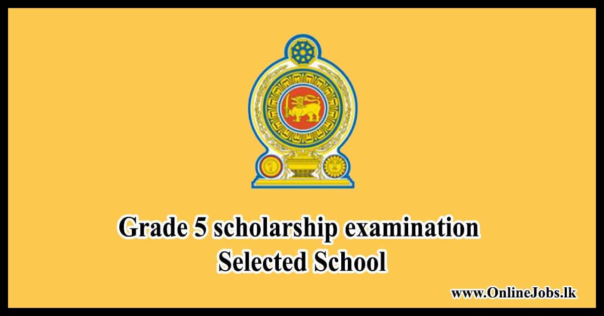 Selected School : Grade 5 scholarship examination