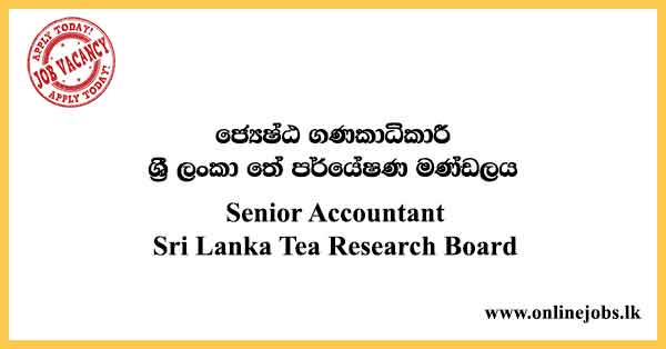 Senior Accountant - Sri Lanka Tea Research Board Vacancies 2021