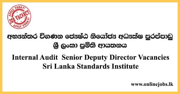 Internal Audit Senior Deputy Director Vacancies Sri Lanka Standards Institute