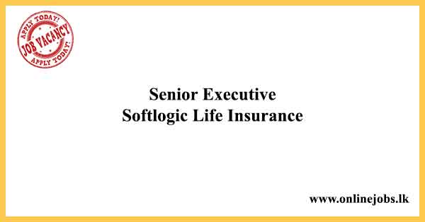 Senior Executive Softlogic Life Insurance