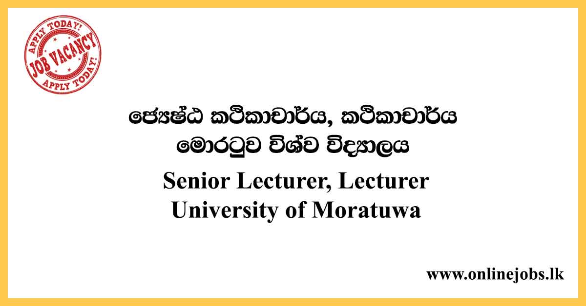 Senior Lecturer, Lecturer - Moratuwa University Vacancies 2020