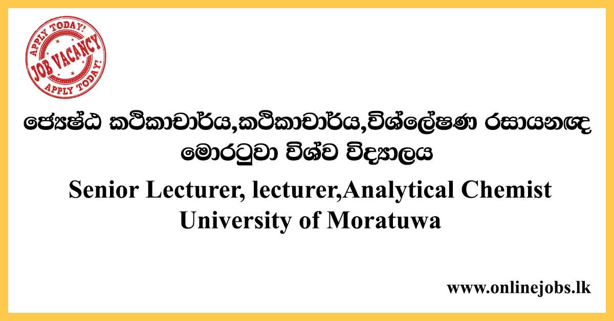 Senior Lecturer, lecturer, Analytical Chemist - University of Moratuwa