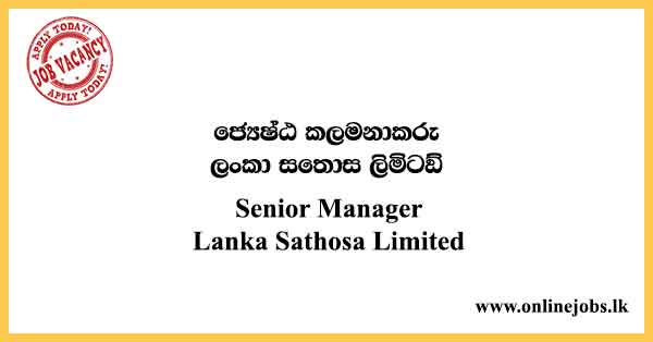 Senior Manager (Information Technology) - Lanka Sathosa Limited