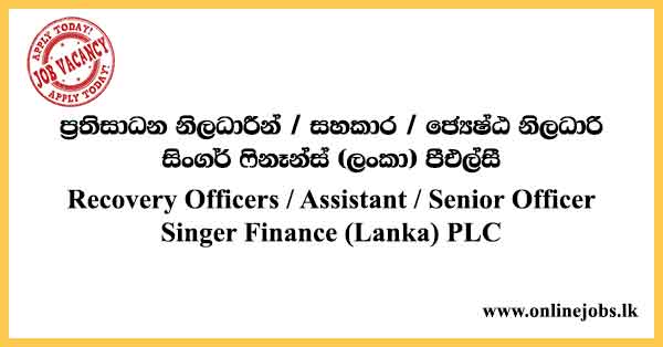 Senior Officer - Singer Finance Vacancies 2024