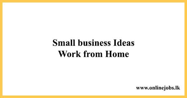 Small business ideas Work from Home 2024